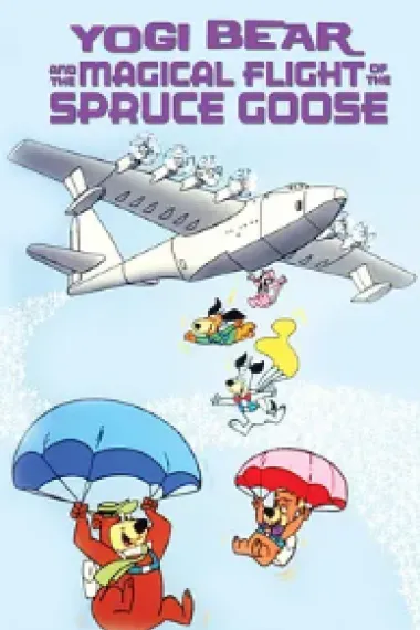 Yogi Bear and the Magical Flight of the Spruce Goose 封面